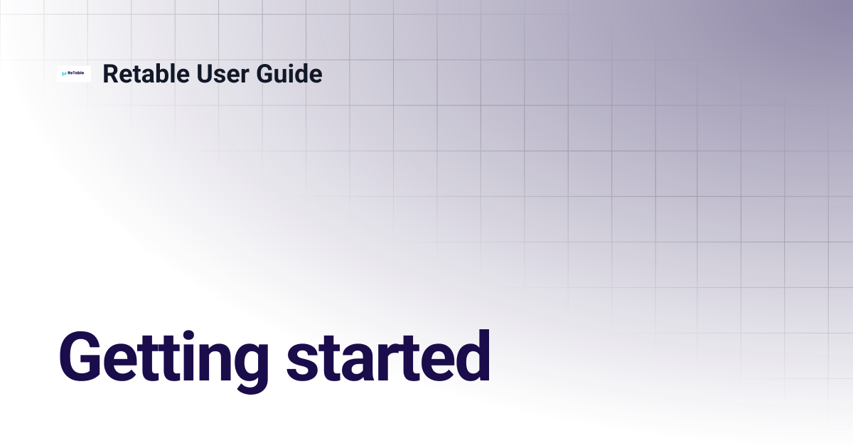 Getting started | Retable User Guide